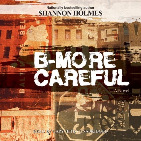 B-More Careful Holmes Shannon