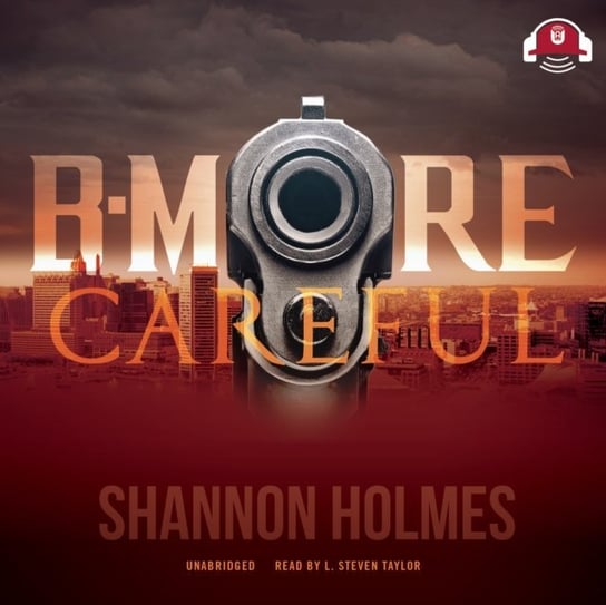 B-More Careful Holmes Shannon