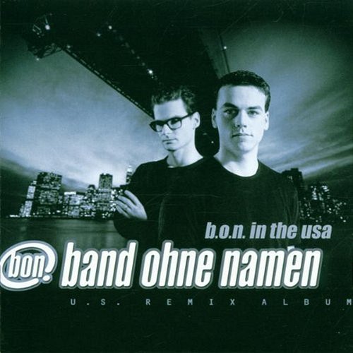 B.O.N. In The USA Band ohne Namen