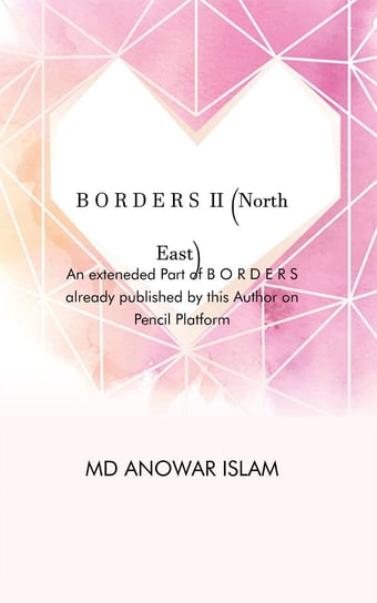 B O R D E R S  II (North East) Islam Anowar