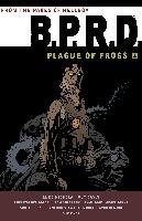 B.p.r.d: Plague Of Frogs Volume 1 Mignola Mike