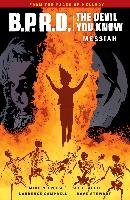 B.p.r.d.: The Devil You Know Volume 1 - Messiah Mignola Mike