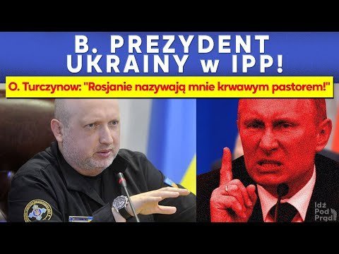 B. Prezydent Ukrainy w IPP! Turczynow: Rosjanie nazywają mnie krwawym pastorem! - Idź Pod Prąd Nowości - podcast Opracowanie zbiorowe
