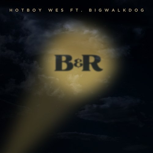 B&R Hotboy Wes feat. BigWalkDog