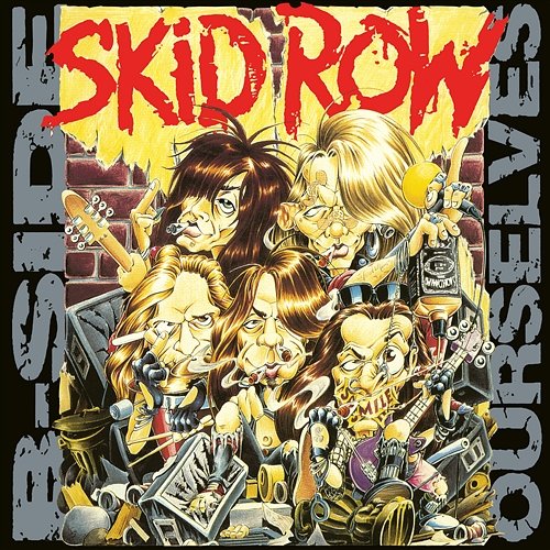 B-Side Ourselves Skid Row