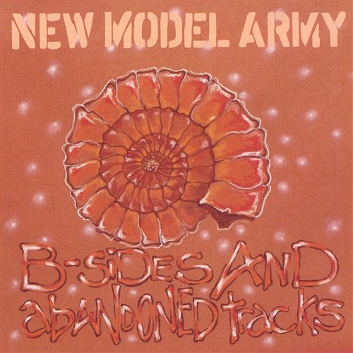 B Sides And Abandoned Tracks New Model Army
