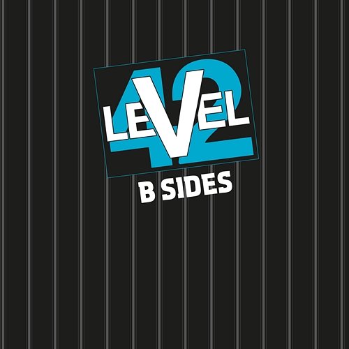 B-Sides Level 42