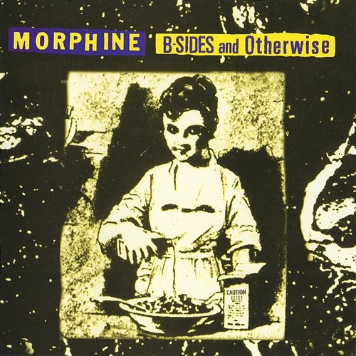 B-Sides & Otherwise Morphine
