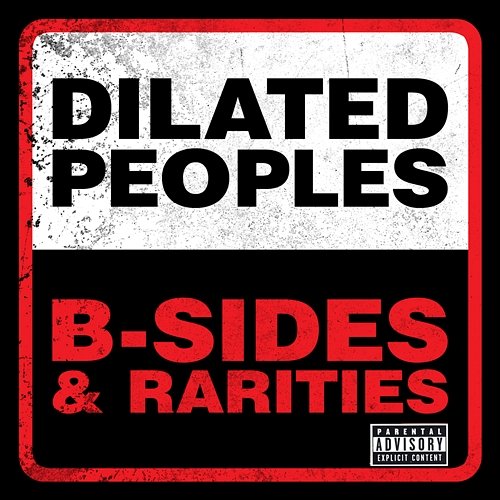 B-Sides & Rarities Dilated Peoples