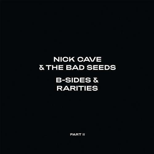 B-Sides & Rarities Nick Cave & The Bad Seeds