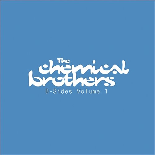 B-Sides - Vol. 1 The Chemical Brothers