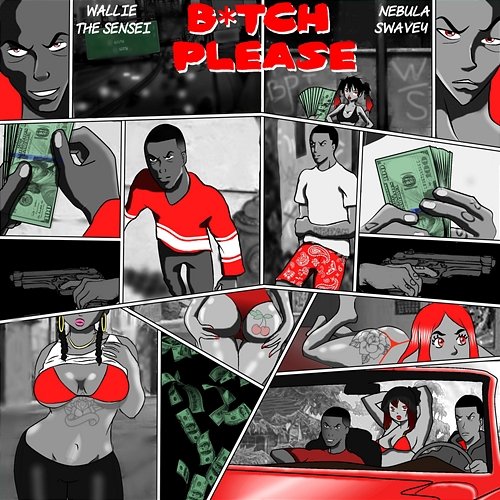 B*tch Please Wallie the Sensei feat. Nebula Swavey
