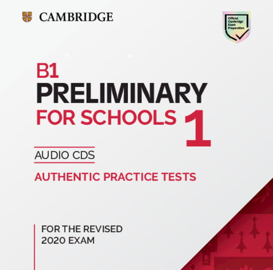 B1 Preliminary for Schools 1 for the Revised 2020 Exam Audio CDs Opracowanie zbiorowe