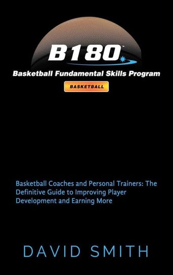 B180 Basketball Fundamental Skills Program Smith David