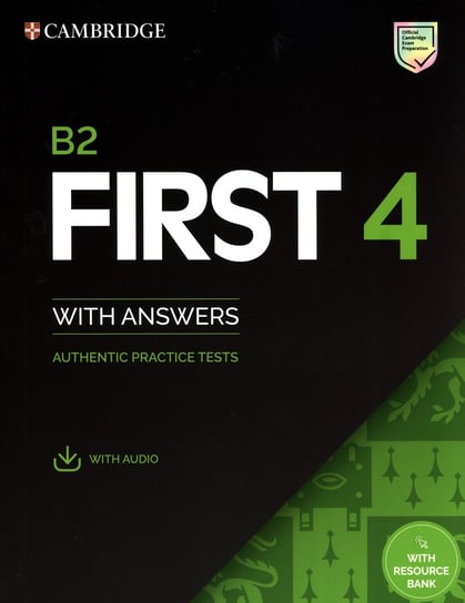 B2 First 4. Student's Book with Answers with Audio with Resource Bank  Authentic Practice Tests Opracowanie zbiorowe