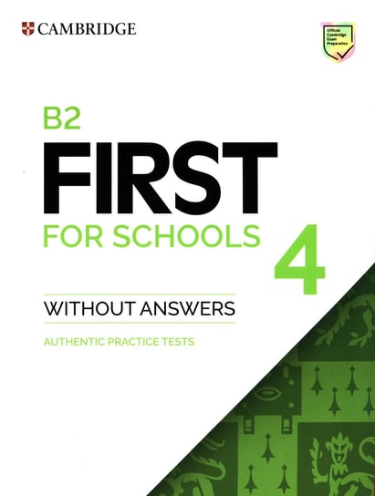 B2 First for Schools 4 Authentic practice tests Opracowanie zbiorowe
