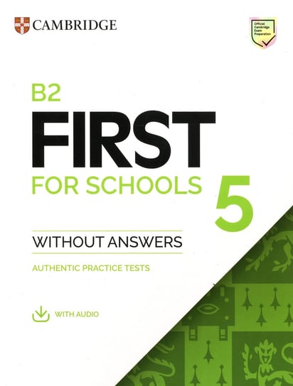 B2 First for Schools 5 Student's Book. Without Answers with Audio Opracowanie zbiorowe