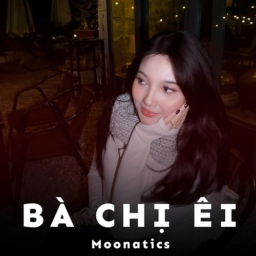 Bà Chị Ei Moonatics
