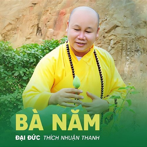 Bà Năm Đại Đức Thích Nhuận Thanh