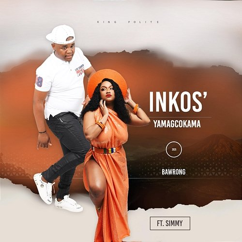 Ba Wrong Inkos'yamagcokama & Simmy