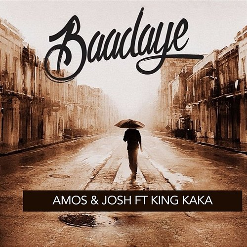 Baadaye Amos & Josh feat. King Kaka