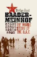 Baader-Meinhof: The Inside Story of the RAF Aust Stefan, Bell Anthea