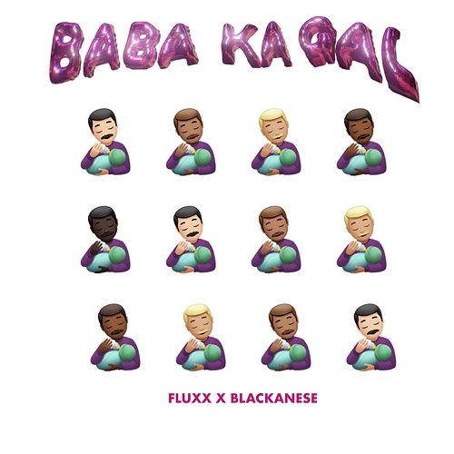 Baba Ka Gal Fluxx & Blackanese