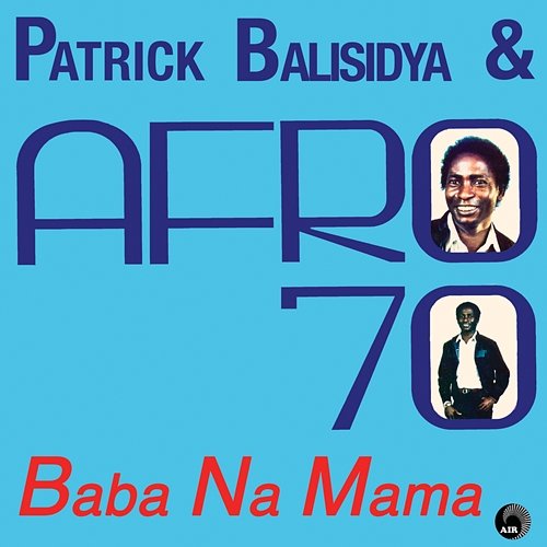 Baba Na Mama Patrick Balisidya, Afro 70 Band