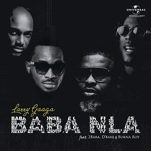 Baba Nla Larry Gaaga feat. Burna Boy, 2Baba, D'Banj