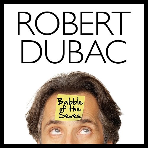 Babble of the Sexes Robert Dubac