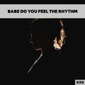 Babe Do You Feel The Rhythm XXII Various Artists