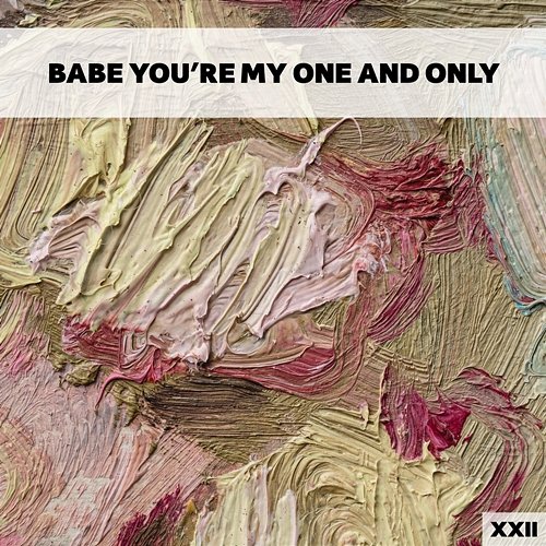 Babe You're Crazy XXII Various Artists