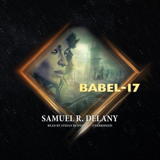 Babel-17 - audiobook Delany Samuel R.