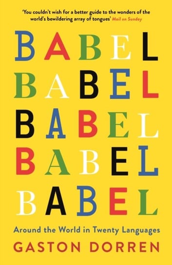 Babel: Around the World in Twenty Languages Dorren Gaston