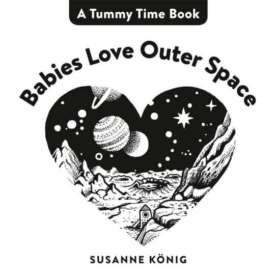 Babies Love Outer Space Susanne Koenig