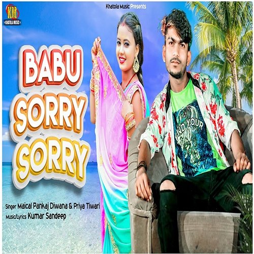 Babu Sorry Sorry Mical Pankaj Diwana & Priya Tiwari