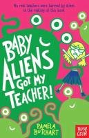 Baby Aliens Got My Teacher! Butchart Pamela