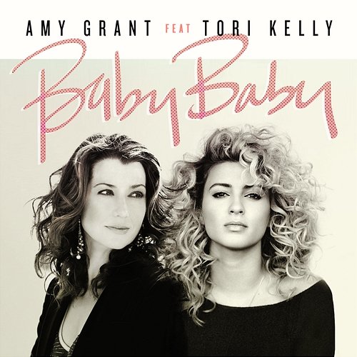 Baby Baby Amy Grant feat. Tori Kelly