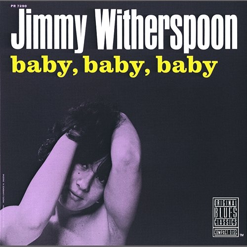 Baby, Baby, Baby Jimmy Witherspoon