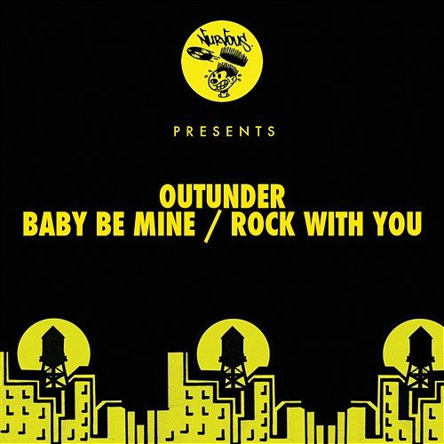 Baby Be Mine / Rock With You Outunder