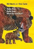 Baby Bear, Baby Bear, What Do You See? Martin Bill