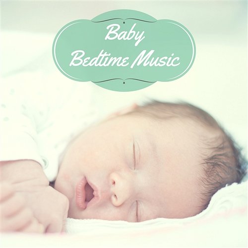 Baby Bedtime Music – Sleep Lullaby with Nature Sounds, Relaxing and Calming White Noise for Infants and Toddlers Baby Sleep Music