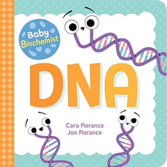 Baby Biochemist: DNA Florance Cara