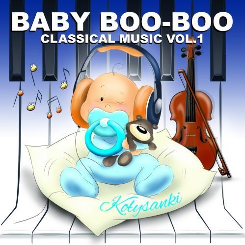 Baby Boo-Boo Classical Music. Volume 1: Kołysanki Baby Boo-Boo