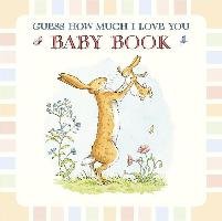 Baby Book Based on Guess How Much I Love You Mcbratney Sam