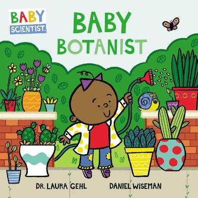 Baby Botanist Gehl Laura