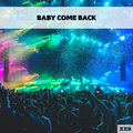 Baby Come Back XXII Various Artists