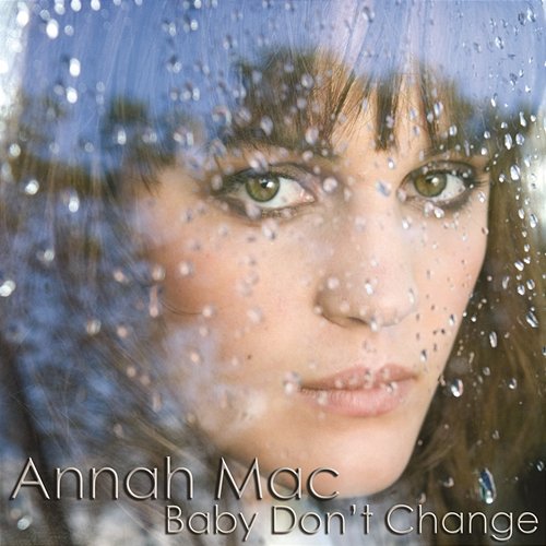 Baby Don't Change Annah Mac