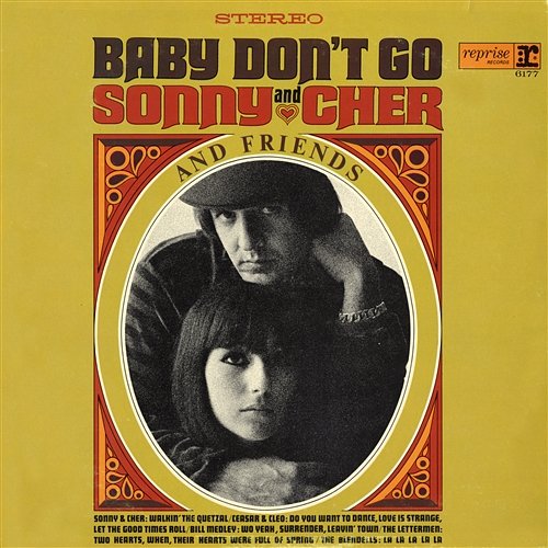 Baby Don't Go Sonny And Cher