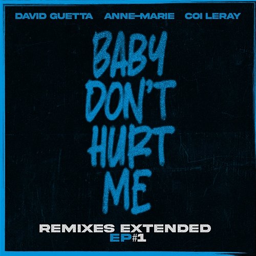 Baby Don't Hurt Me David Guetta & Anne-Marie feat. Coi Leray